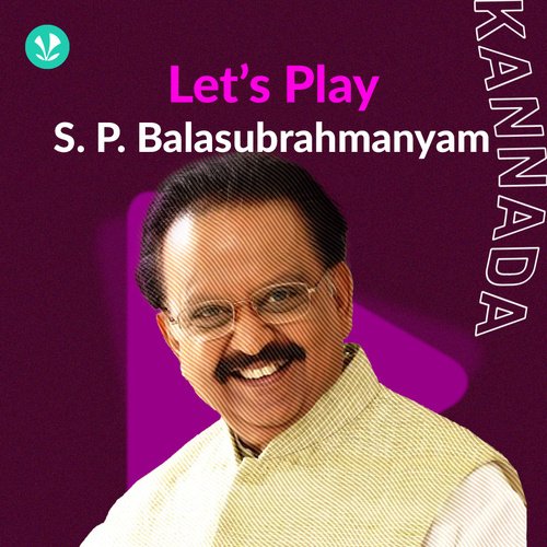 Let's Play - S P Balasubrahmanyam - Kannada