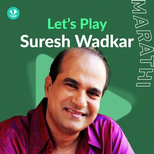 Let #39 s Play Suresh Wadkar Marathi Latest Marathi Songs Online Let #39 s Play Suresh Wadkar Marathi Latest Marathi Songs Online