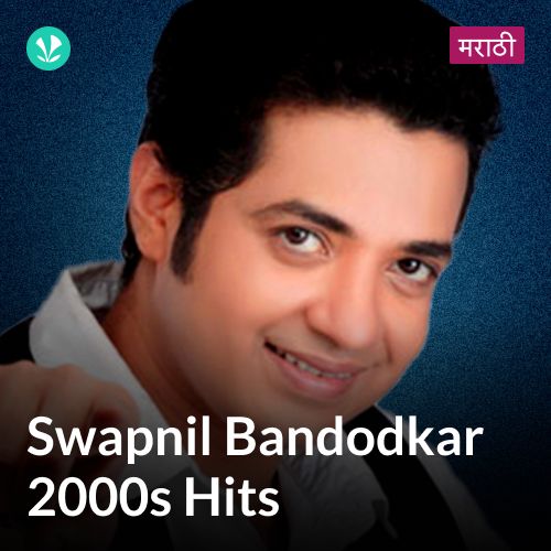 Swapnil Bandodkar 2000s Hits