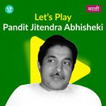 Let's Play - Pandit Jitendra Abhisheki - Marathi