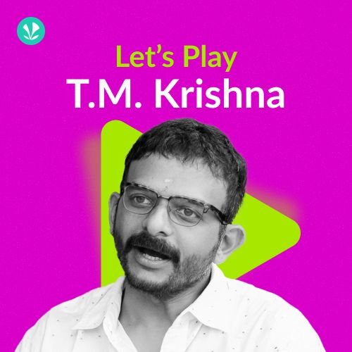 Let's Play - T. M. Krishna