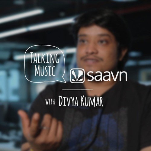 Talking Music with Divya Kumar