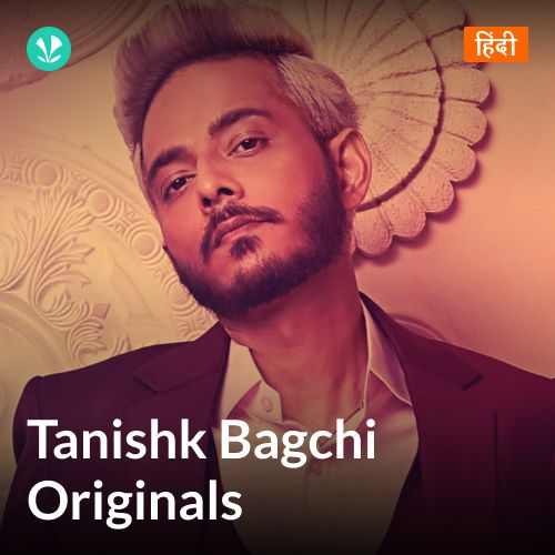 Tanishk Bagchi Originals