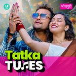 Tatka Tunes - Bhojpuri