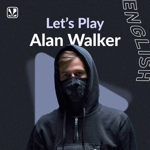 Lets Play - Alan Walker - Latest Songs Online - JioSaavn