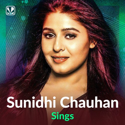 Best Of Sunidhi Chauhan | Bollywood Songs Online - JioSaavn