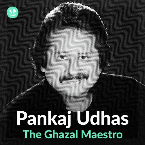 The Ghazal Maestro - Pankaj Udhas