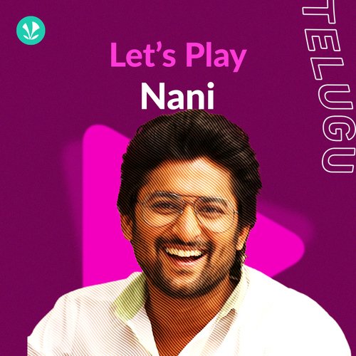 Let's Play - Nani - Telugu