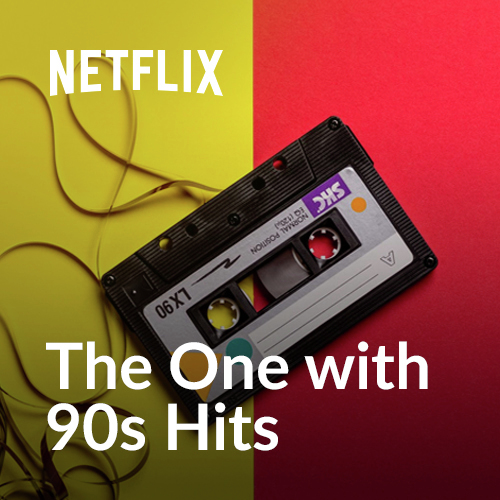 The One With 90s Hits! by Netflix
