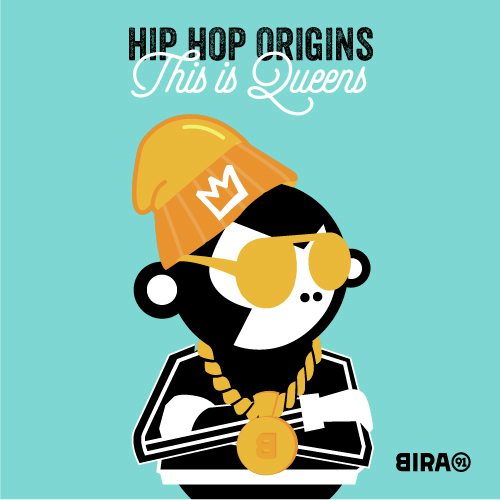 Hip Hop Origins - This is Queens By Bira 91