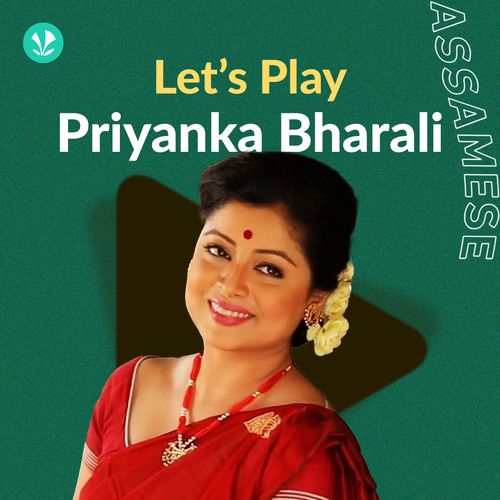 Let's Play - Priyanka Bharali