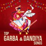 Top Garba &amp;amp; Dandiya Songs