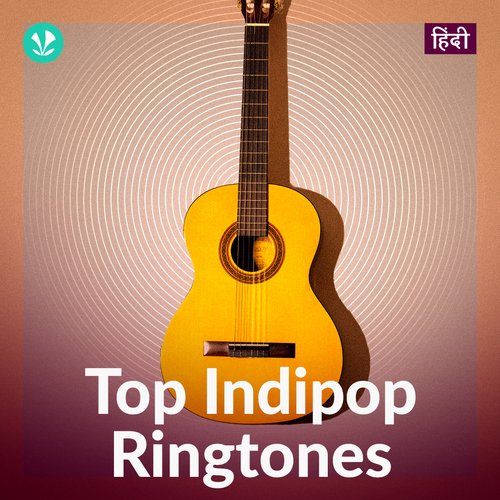Top Indipop Ringtones - Hindi