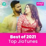 Top JioTunes 2021 - Bhojpuri