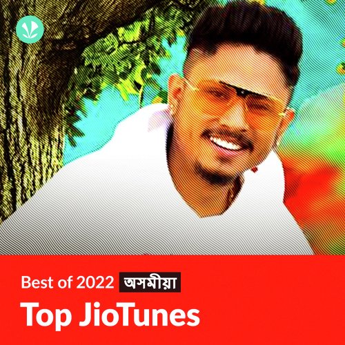 Top JioTunes 2022 - Assamese 