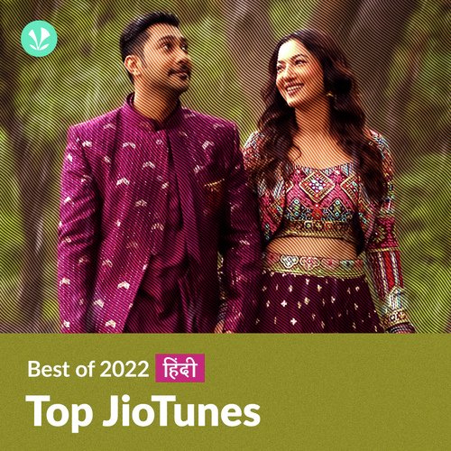 Top JioTunes 2022 - Hindi