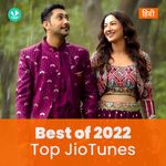 Top JioTunes 2022 - Hindi