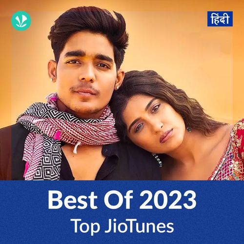 Top JioTunes 2023 - Hindi