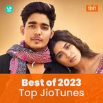 Top JioTunes 2023 - Hindi