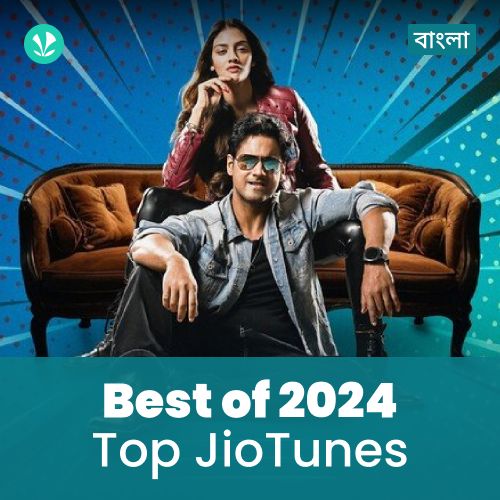 Top JioTunes 2024 - Bengali