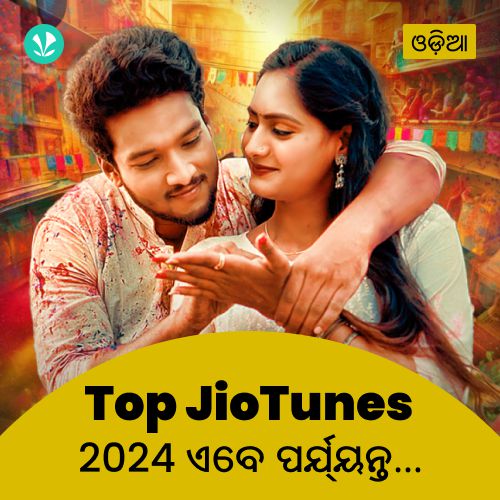 Top JioTunes 2024 - Odia