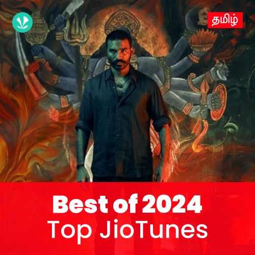 Top JioTunes 2024 - Tamil