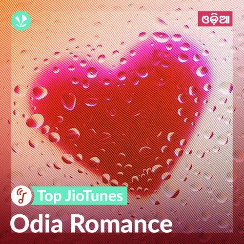 Odia Romance - Odia - Top JioTunes