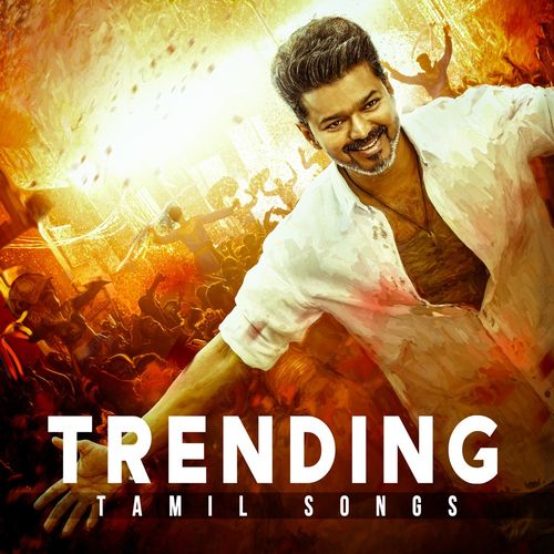 Trending Tamil Songs
