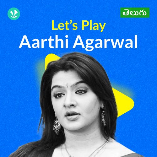 Let's Play - Aarthi Agarwal - Telugu