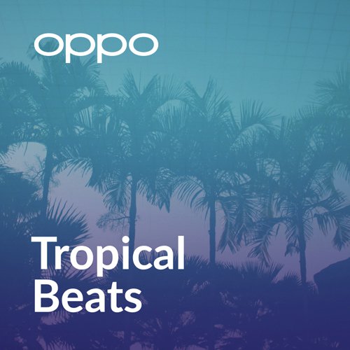 Tropical Beats by Oppo