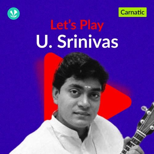 Let's Play - U. Srinivas 