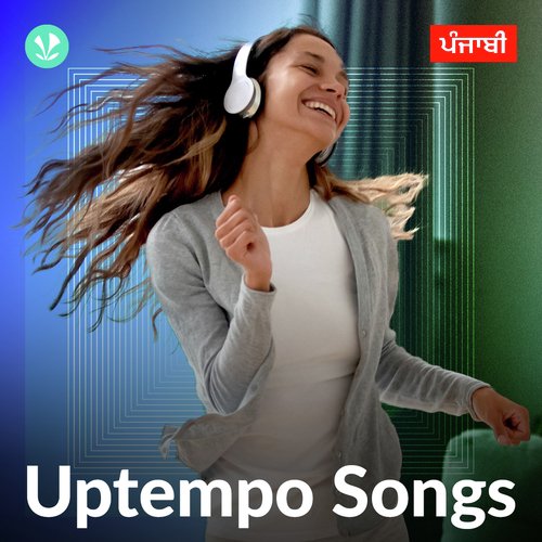 Uptempo Songs - Punjabi