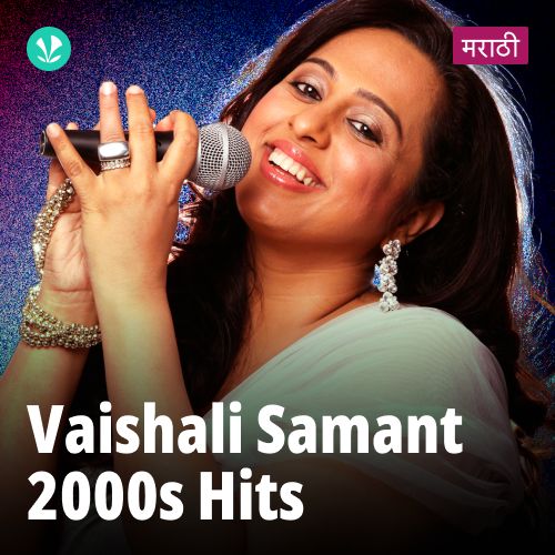 Vaishali Samant 2000s Hits