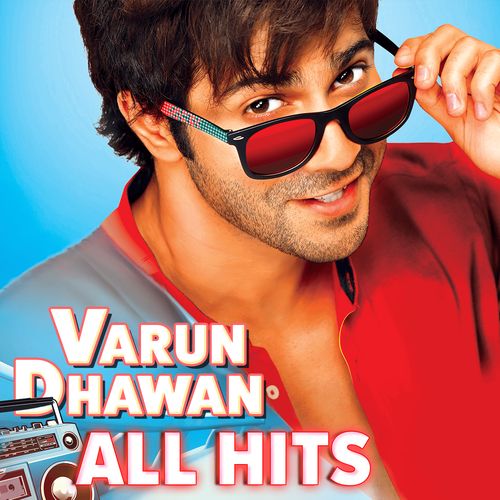 Varun Dhawan - All Hits