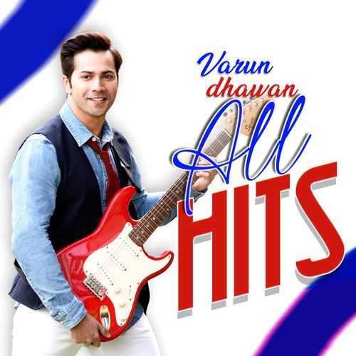 Varun Dhawan - All Hits