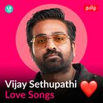 Vijay Sethupathi - Love Songs - Tamil