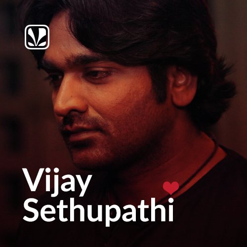 Vijay Sethupathi Romantic Hits - Latest Tamil Songs Online - JioSaavn