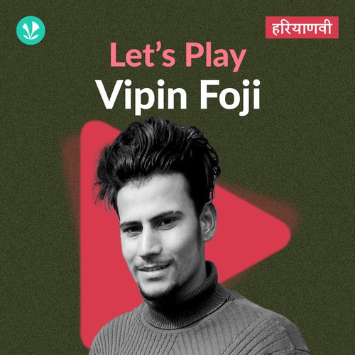 Let's Play - Vipin Foji