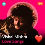 Vishal Mishra - Love Songs - Hindi