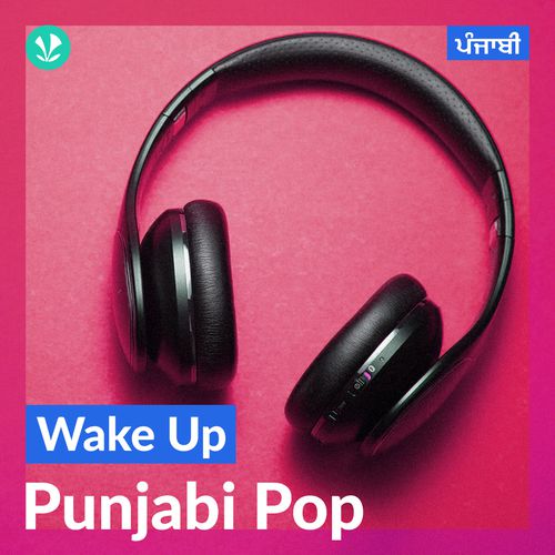 Wake Up - Punjabi Pop