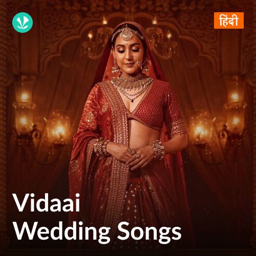 Vidaai - Wedding Songs