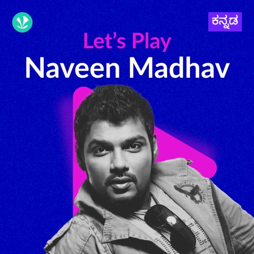 Let's Play - Naveen Madhav