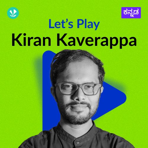 Let's Play - Kiran Kaverappa