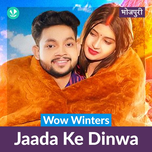 Wow Winters - Jaada ke Dinwa - Bhojpuri