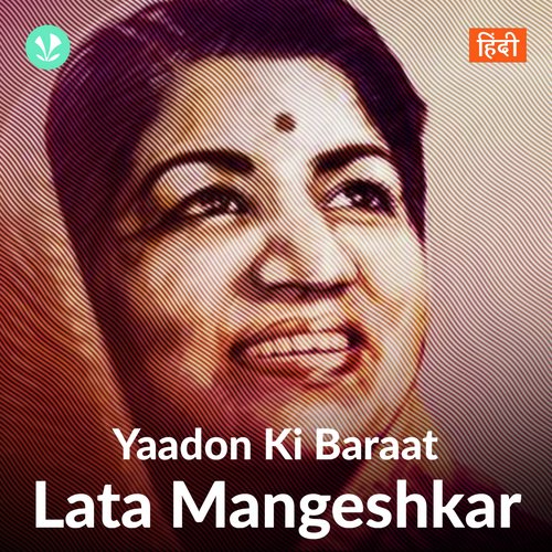 Yaadon Ki Baraat - Lata Mangeshkar - Latest Hindi Songs Online - JioSaavn