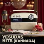 Yesuda Kannada Hits - Carvaan Select