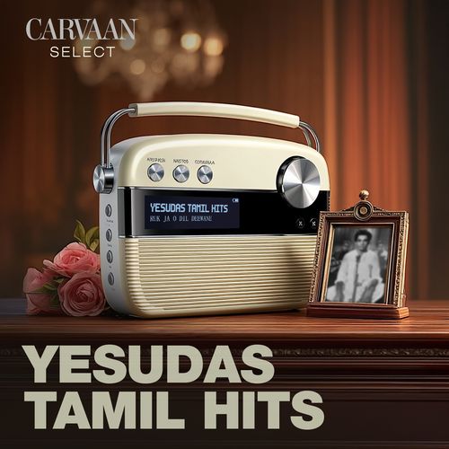 Yesudas Tamil Hits - Carvaan Select