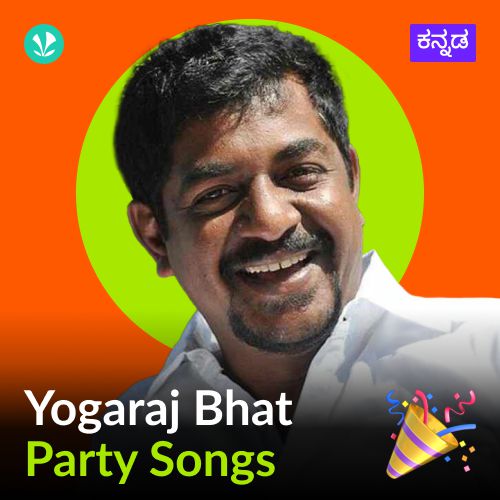 Yogaraj Bhat Party Songs