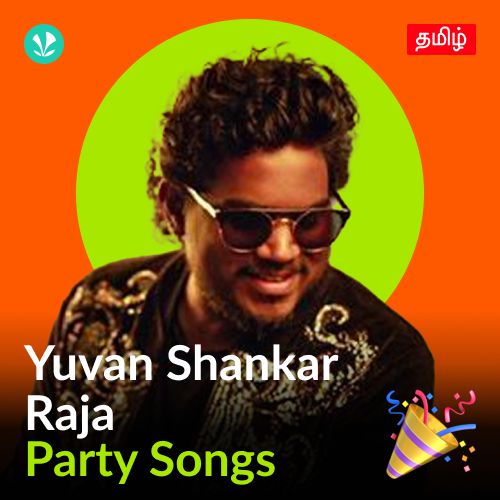 Yuvan Shankar Raja - Party Songs - Tamil