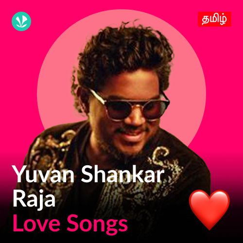 Yuvan Shankar Raja - Love Songs - Tamil